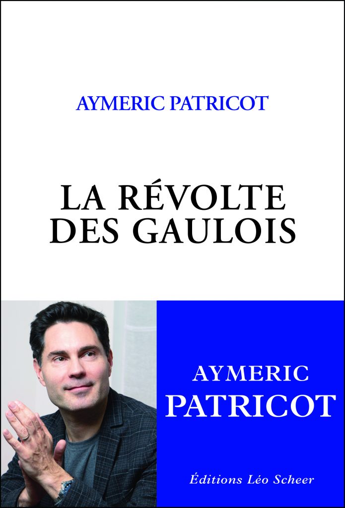 La Révolte des Gaulois. Aymeric Patricot